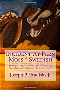 Incident at Fern Moss * Swedish (Paperback)
