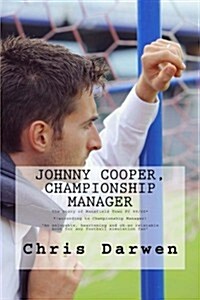 Johnny Cooper - Championship Manager: The Story of Mansfield Town FC 99/00 (According to Championship Manager) (Paperback)