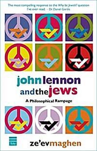 John Lennon and the Jews: A Philosophical Rampage (Paperback)