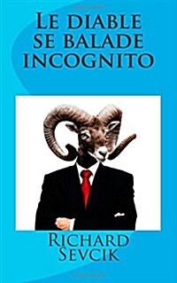 Le Diable Se Balade Incognito (Paperback)