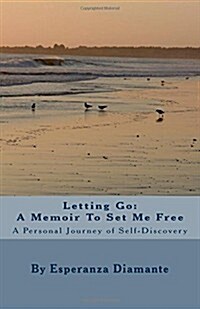 Letting Go: A Memoir to Set Me Free (Paperback)