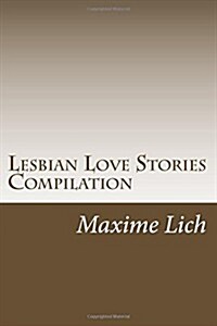 Lesbian Love Stories Compilation: ( Novels ) (Paperback)