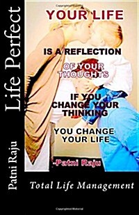 Life Perfect: Total Life Management (Paperback)