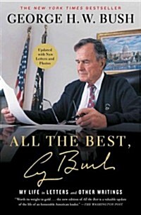 All the Best, George Bush: My Life in Letters and Other Writings (Paperback, Revised)