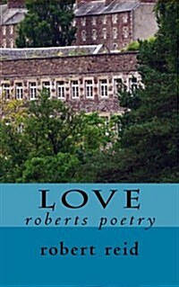 Love: Roberts Poetry (Paperback)