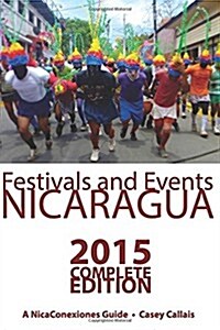 Ncx Guide to Festivals and Events in Nicaragua (Paperback)