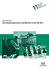 Das Handlungsmuster Des Befehls in Der Ns-zeit (Paperback)