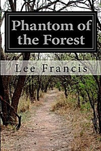 Phantom of the Forest (Paperback)