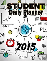 Student Daily Planner 2015 (Paperback)