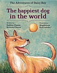 The Happiest Dog in the World (Paperback)