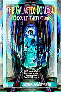 The Galactic Dialogue: Occult Initiations (Paperback)