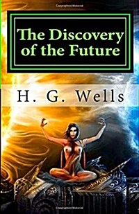 The Discovery of the Future (Paperback)