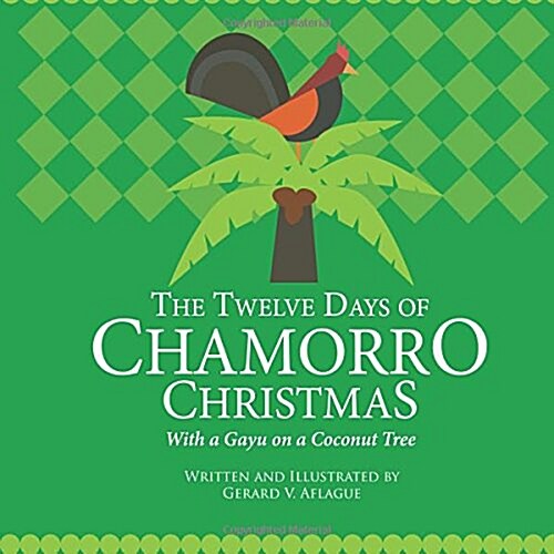 The Twelve Days of Chamorro Christmas: With a Gayu on a Coconut Tree (Paperback)