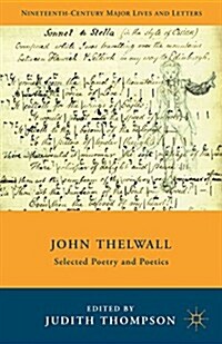 John Thelwall : Selected Poetry and Poetics (Hardcover)
