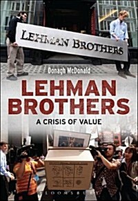 Lehman Brothers : A Crisis of Value (Hardcover)