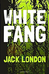 White Fang: Original and Unabridged (Paperback)