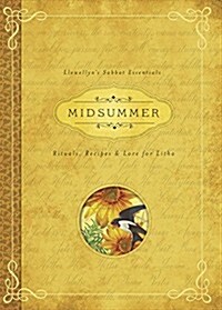 Midsummer: Rituals, Recipes & Lore for Litha (Paperback)