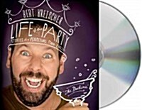 Life of the Party: Stories of a Perpetual Man-Child (Audio CD)