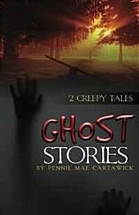 Ghost Stories: 2 Creepy Tales (Paperback)