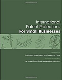 International Patent Protection for Small Businesses (Paperback)