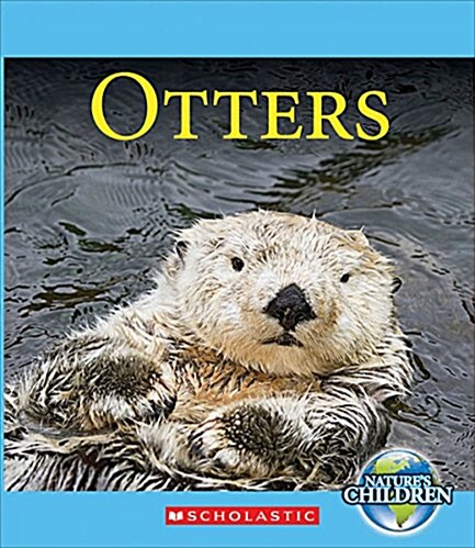 Otters (Natures Children) (Library Edition) (Hardcover, Library)