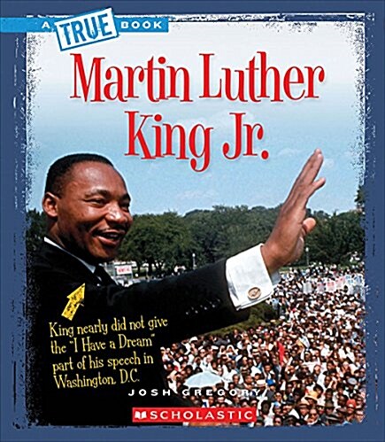 Martin Luther King Jr. (a True Book: Biographies) (Hardcover, Library)