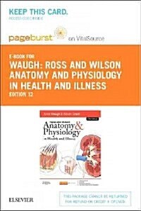 Ross and Wilson Anatomy and Physiology in Health and Illness - Elsevier eBook on Vitalsource (Retail Access Card) (Hardcover, 12)