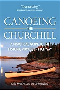 Canoeing the Churchill (Paperback)