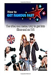 How to Get Famous Fast (Paperback)