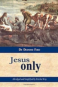Jesus Only (Paperback)