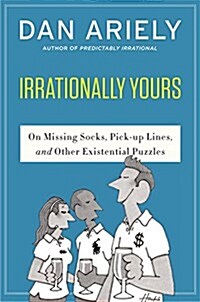 Irrationally Yours: On Missing Socks, Pickup Lines, and Other Existential Puzzles (Paperback)
