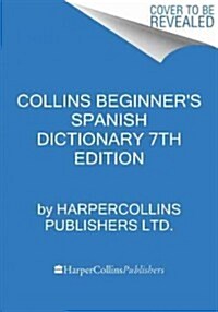 Collins Beginners Spanish Dictionary, 7th Edition (Paperback, 7)