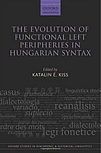 The Evolution of Functional Left Peripheries in Hungarian Syntax (Hardcover)