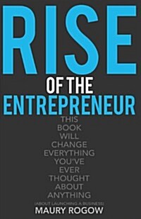 Rise of the Entrepreneur: From Zero to 1 Million in 3 Easy Steps (Paperback)