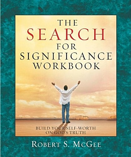 The Search for Significance - Workbook: Build Your Self-Worth on Gods Truth (Paperback)