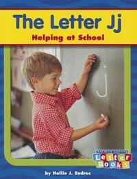 The Letter Jj: Helping at School (Paperback)