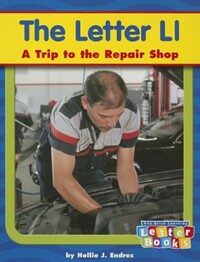 The Letter LL: A Trip to the Repair Shop (Paperback)