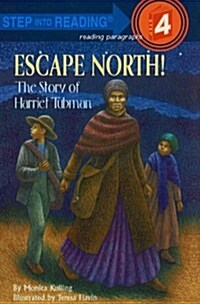 Escape North!: The Story of Harriet Tubman (Prebound)