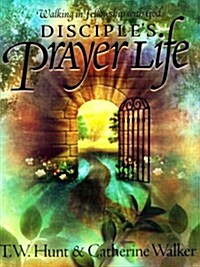 [중고] Disciple‘s Prayer Life: Walking in Fellowship with God (Paperback)