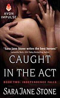 Caught in the Act: Book Two: Independence Falls (Mass Market Paperback)