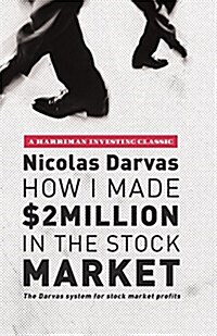 How I Made $2 Million in the Stock Market : The Darvas System for Stock Market Profits (Paperback)