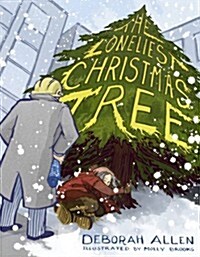 The Loneliest Christmas Tree (Hardcover)