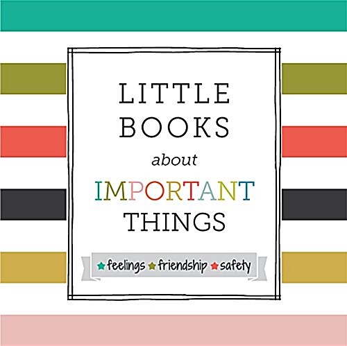 Little Books about Important Things: Feelings, Friendship, Safety (Hardcover)