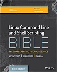 Linux Command Line and Shell Scripting Bible (Paperback, 3, Revised)