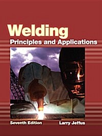 Welding: Principles and Applications + Welding Coursemate with eBook 1-Year Printed Access Card Package (Hardcover)