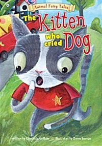 The Kitten Who Cried Dog (Paperback)