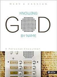 Knowing God by Name - Bible Study Book: A Personal Encounter (Paperback)