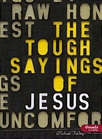 The Tough Sayings of Jesus Volume 1 - Member Book (Paperback)