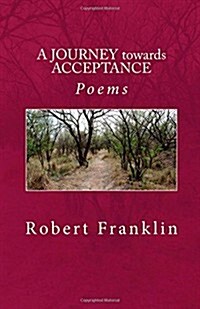 A Journey Towards Acceptance: Poems (Paperback)