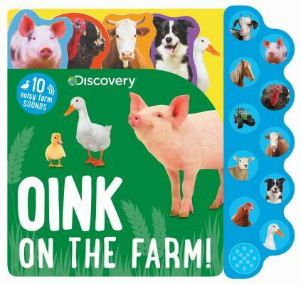 [중고] Discovery Oink on the Farm!: 10 Noisy Farm Sounds (Board Book)